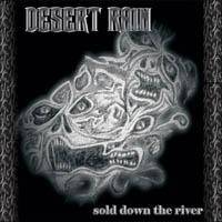 Desert Rain (GER-2) : Sold Down the River